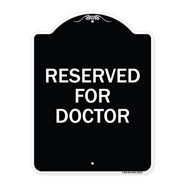 Reserved for Doctor Heavy-Gauge Aluminum Architectural Sign, 24" x 18", BW-1824-23212